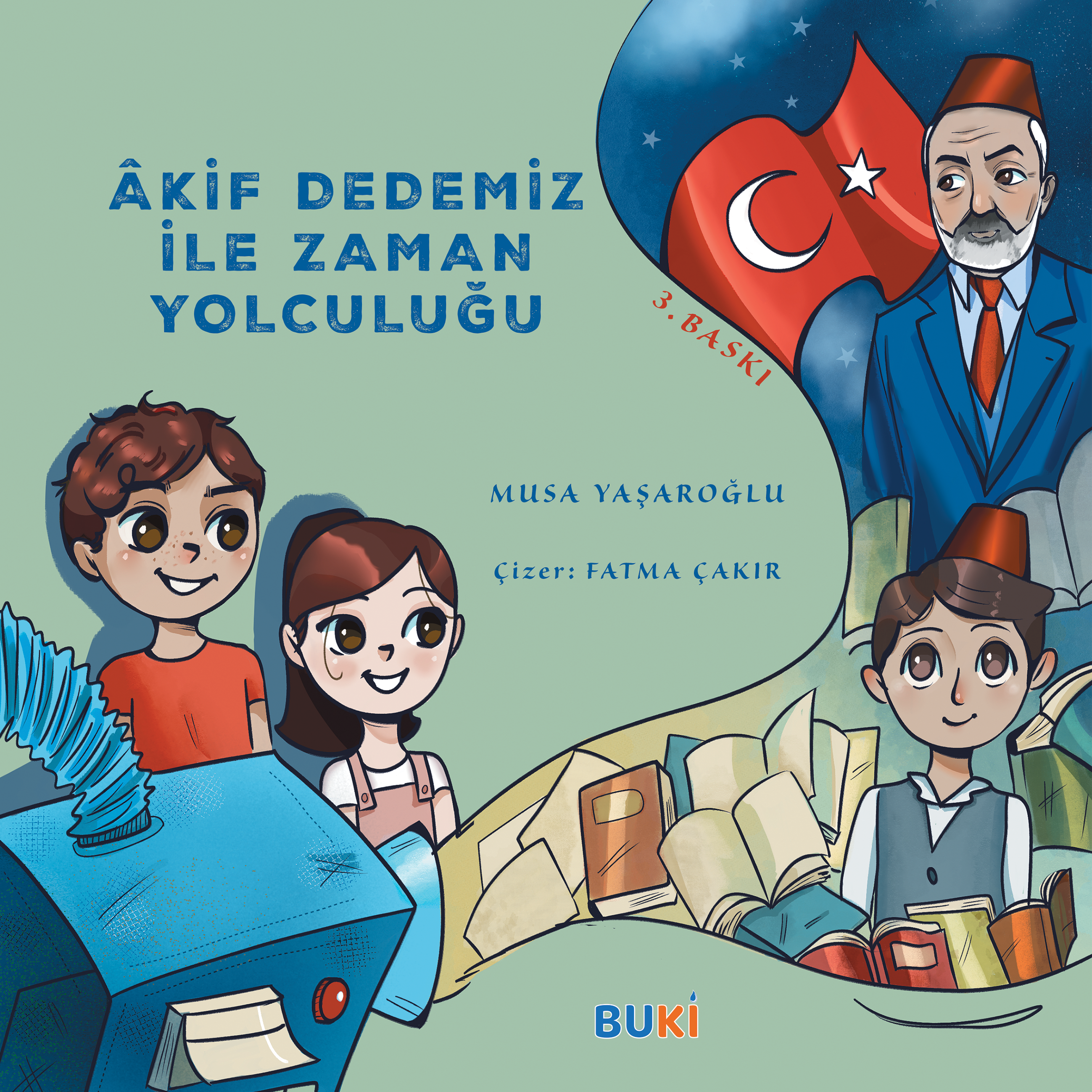 Musa Yaşaroğlu - Akif Dedemiz ile Zaman Yolculuğu (3. Baskı)